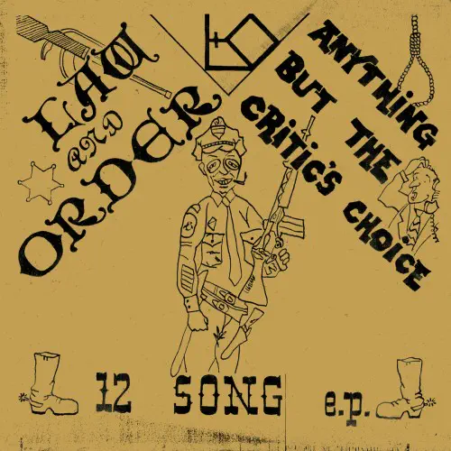 LAW AND ORDER / ANYTHING BUT THE CRITIC S CHOICE (LP) / ANYTHING BUT THE CRITIC'S CHOICE (LP)