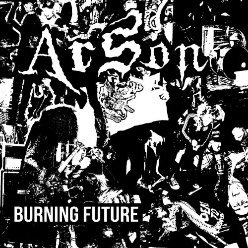 ARSON(PUNK) / BURNING FUTURE (7")