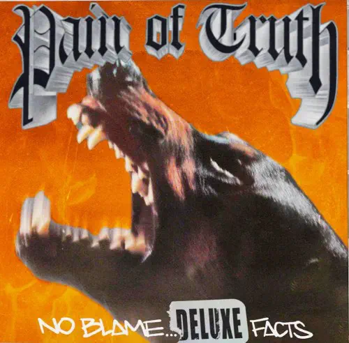 PAIN OF TRUTH / NO BLAME... DELUXE FACTS