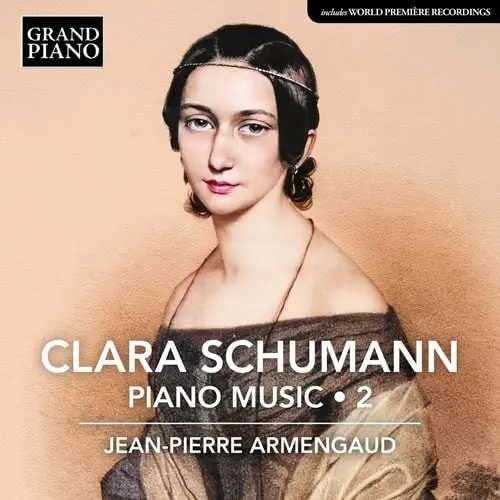 JEAN-PIERRE ARMENGAUD / ジャン=ピエール・アルマンゴー / CLARA SCHUMANN:PIANO MUSIC 2