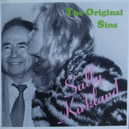 ORIGINAL SINS / SALLY KIRKLAND / GET INTO IT