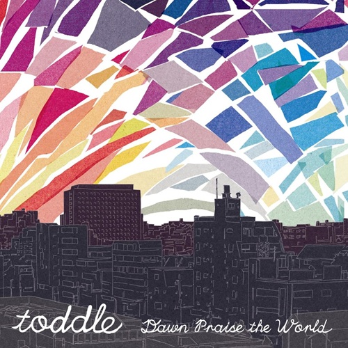 toddle / dawn praise the world（リプレス盤）