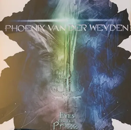 PHOENIX VAN DER WEYDEN / EYES ON THE PRIZE