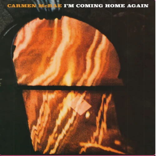 CARMEN MCRAE / カーメン・マクレエ / I'M COMING HOME AGAIN