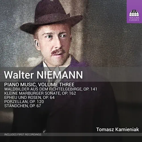 TOMASZ KAMIENIAK / トマシュ・カミエニャク / NIEMANN:PIANO MUSIC VOL.3