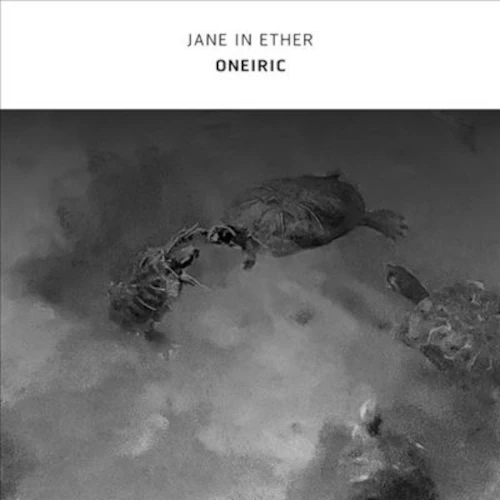 JANE IN ETHER / ONEIRIC