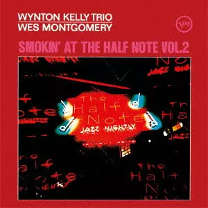 WES MONTGOMERY / ウェス・モンゴメリー / ハーフ・ノートのウェス・モンゴメリーとウィントン・ケリー・トリオ Vol.2(UHQCD) / SMOKIN' AT THE HALF NOTE VOL. 2