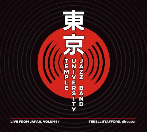 Temple University Jazz Band Terell Stafford, director / Live From Japan, Volume Ⅰ / LIVE FROM JAPAN VOLUME I