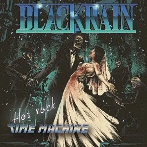 BLACKRAIN / ブラックレイン / ホット･ロック･タイム･マシーン ～ジャパン･エディション～ / HOT ROCK TIME MACHINE