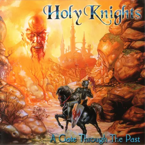 HOLY KNIGHTS / ホーリー・ナイツ / ア･ゲイト･スルー･ザ･パスト + ザ･デモ 1999/2000 / A GATE THROUGH THE PAST + THE DEMO 1999/2000