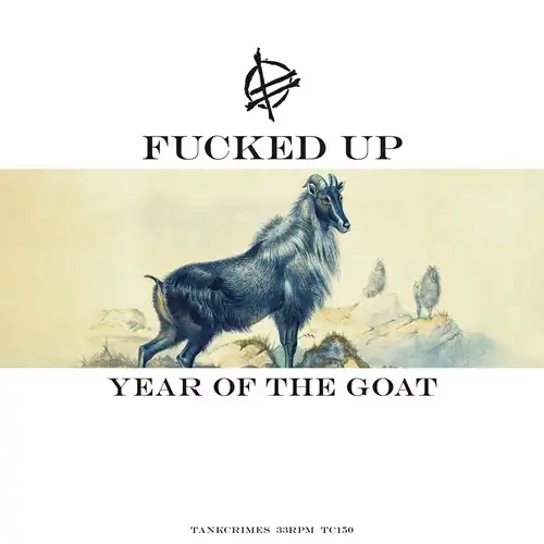FUCKED UP / YEAR OF THE GOAT (LP)