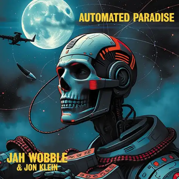 JAH WOBBLE & JON KLEIN / AUTOMATED PARADISE [CD]
