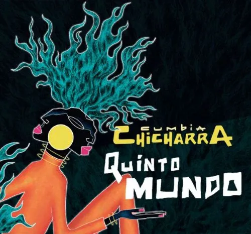 LA CUMBIA CHICHARRA / ラ・クンビア・チチャーラ / QUINTO MUNDO