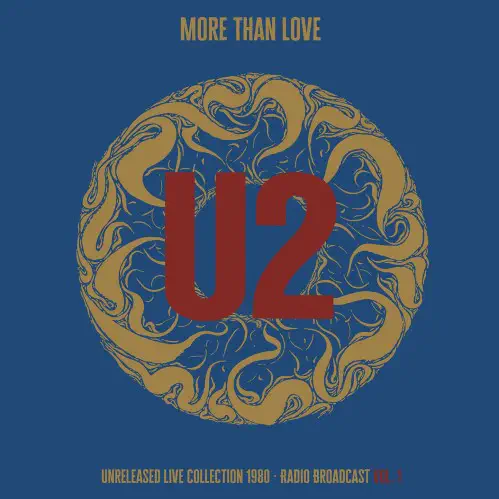 U2 / MORE THAN LOVE - UNRELEASED LIVE COLLECTION 1980 - VOL. 1