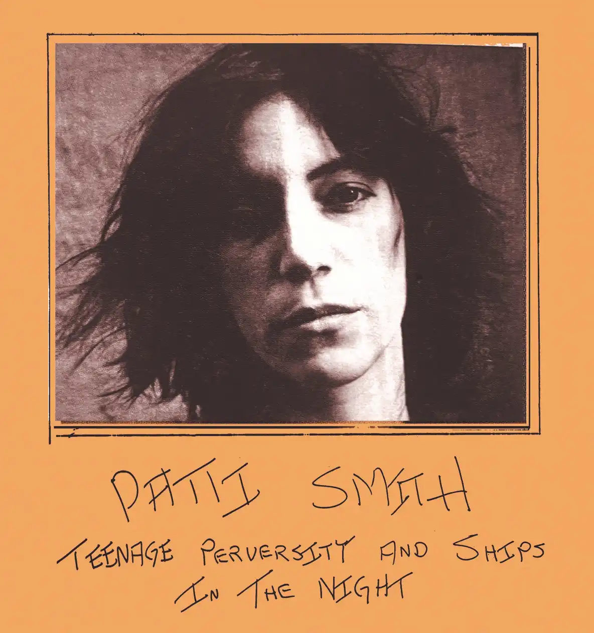 PATTI SMITH / パティ・スミス / TEENAGE PERVERSITY & SHIPS IN THE NIGHT (LP)