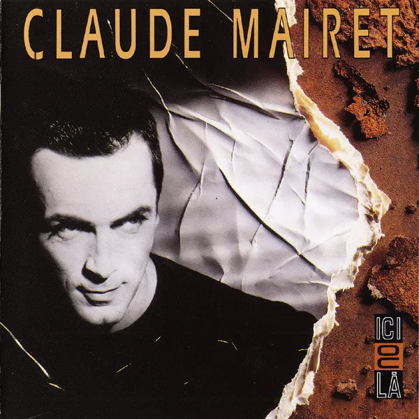 CLAUDE MAIRET / ICI OU LA
