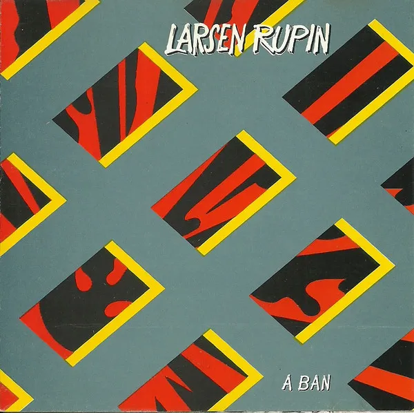 LARSEN RUPIN / A BAN