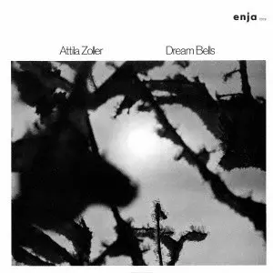ATTILA ZOLLER / アッティラ・ゾラー / ドリーム・ベルズ