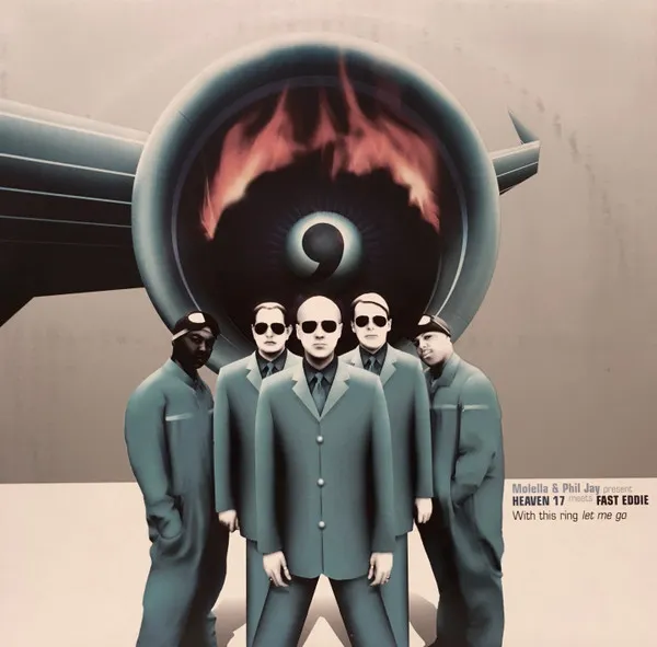 MOLELLA & PHIL JAY PRESENT HEAVEN 17 MEETS FAST EDDIE / WITH THIS RING LET ME GO