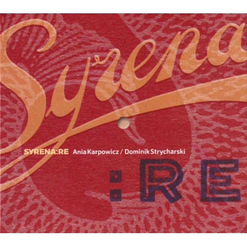 ANIA KARPOWICZ & DOMINIK STRYCHARSKI / SYRENA:RE