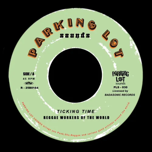 REGGAE WORKERS OF THE WORLD / TICKING TIME/J'EN SUIS FOU / TICKING TIME / J'EN SUIS FOU
