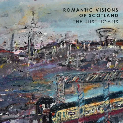 JUST JOANS / ROMANTIC VISIONS OF SCOTLAND [CD]