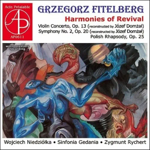 ZYGMUNT RYCHERT / ジグムント・リヒェルト / FITELBERG:VIOLIN CONCERTO - HARMONIES OF REVIVAL / FITELBERG:HARMONIES OF REVIVAL