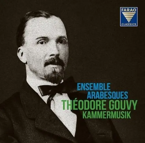 ENSEMBLE ARABESQUES / アンサンブル・アラベスク / グヴィ：九重奏曲 / セレナード / 七重奏曲 / LOUIS THEODORE GOUVY : CHAMBER MUSIC FOR WOODWINDS AND DOUBLE BASS