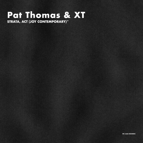 PAT THOMAS(FREE JAZZ) / STRATA, ACT (JOY CONTEMPORARY)* LONDON ZURICH