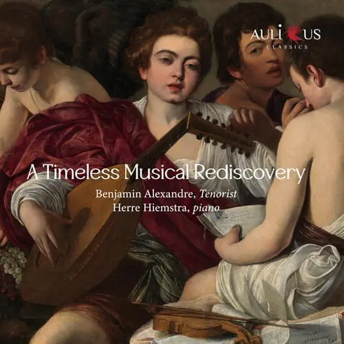 BENJAMIN ALEXANDRE / ベンジャミン・アレクサンダー / A TIMELESS MUSICAL REDISCOVERY