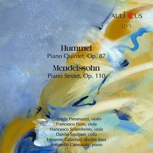 ANTONELLO CANNAVALE / アントネッロ・カンナヴァーレ / HUMMEL:PIANO QUINTET/MENDELSSOHN:PIANO SEXTET