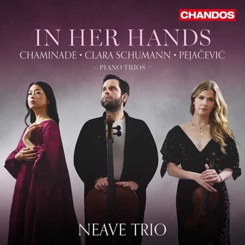 NEAVE TRIO / ニーヴ・トリオ / CLARA SCHUMANN:PIANO TRIO - IN HER HANDS / IN HER HANDS