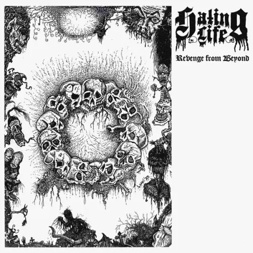 HATING LIFE / REVENGE FROM BEYOND