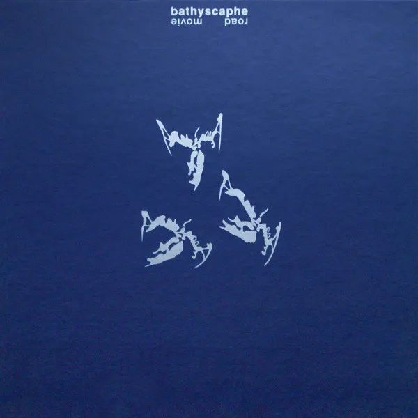 BATHYSCAPHE / ROAD MOVIE