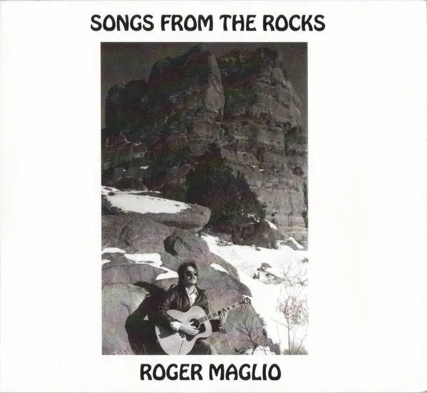ROGER MAGLIO / SONGS FROM THE ROCKS