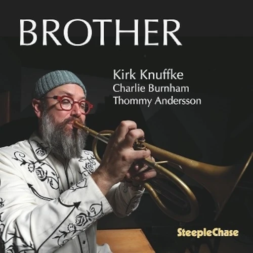 KIRK KNUFFKE / カーク・クヌフク / BROTHER