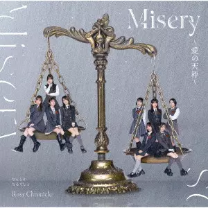 Rosy Chronicle / ロージークロニクル / Misery ~愛の天秤~/なんとかなるでしょ