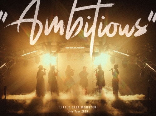 Little Glee Monster / Live Tour 2025 "Ambitious"（初回限定盤 2Blu-ray）