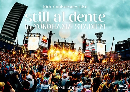 Macaroni Empitsu / マカロニえんぴつ / 10th Anniversary Live 『still al dente in YOKOHAMA STADIUM』（Blu-ray）