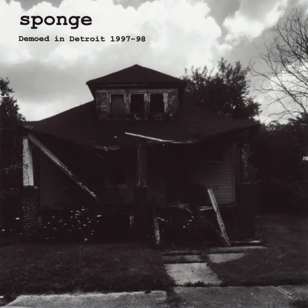 SPONGE / DEMOED IN DETROIT 1997-98