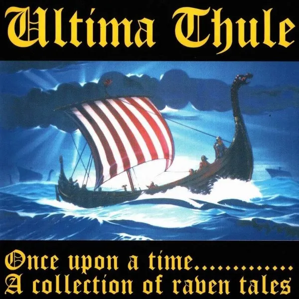 ULTIMA THULE / ONCE UPON A TIME... A COLLECTION OF RAVEN TALES
