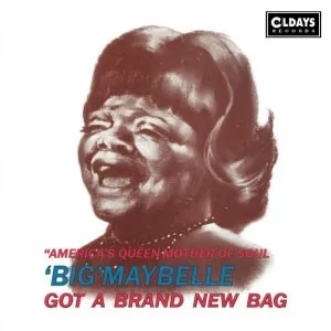 BIG MAYBELLE / ビッグ・メイベル / ガット･ア･ブランニュー･バッグ / GOT A BRAND NEW BAG