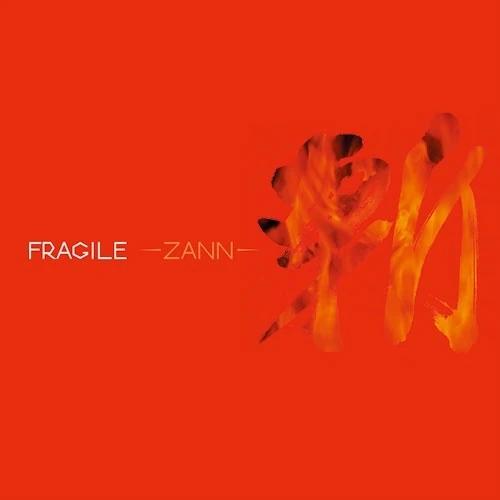 FRAGILE / フラジャイル / 斬 -ZANN-