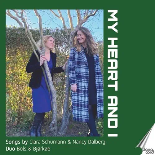 DUO BOLS&BJORKOE / デュオ・ボルス&ビャアケー / CLARA SCHUMANN/DALBERG:MY HEART AND I / MY HEART AND I