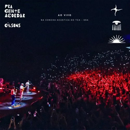 GILSONS / ジルソンズ / PRA GENTE ACORDAR - AO VIVO NA CONCHA ACUSTICA DO TCA (2LP)