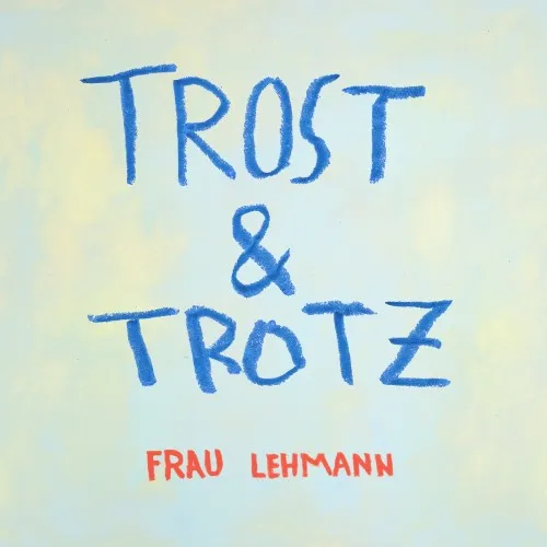 FRAU LEHMANN / TROST & TROTZ [CD]
