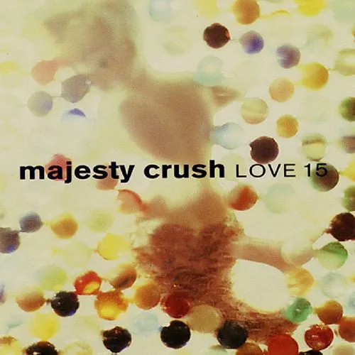 MAJESTY CRUSH / マジェスティ・クラッシュ / ラヴ15（帯･解説付き輸入盤国内仕様） / LOVE 15