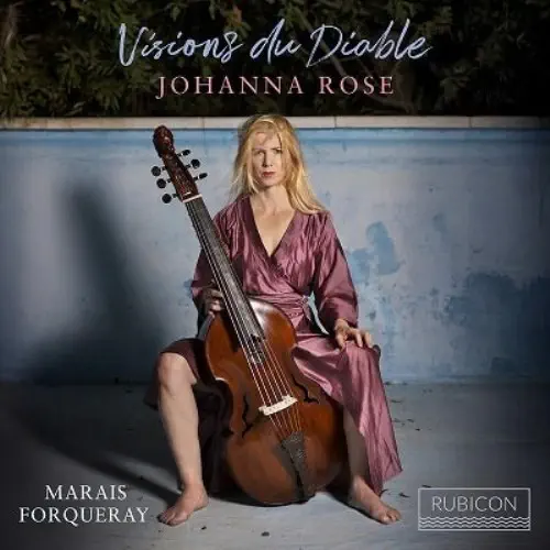 JOHANNA ROSE / ヨハンナ・ローゼ / MARAIS/FORQUERAY:VISIONS DU DIABLE