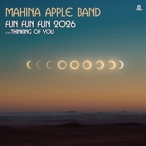 Mahina Apple Band / Fun Fun Fun 2026 c/w Thinking Of You（7インチ）