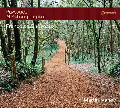 MARTIN IVANOV / マルティン・イヴァノフ / CHOVEAUX:24 PRELUDES FOR PIANO - PAYSAGES / CHOVEAUX:PAYSAGES